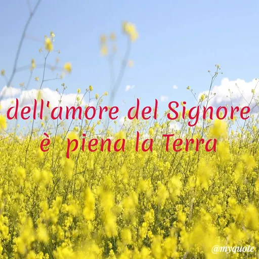 Quote by Baba Piciu' - dell'amore del Signore
è piena la Terra
@myquote
 - Made using Quotes Creator App, Post Maker App