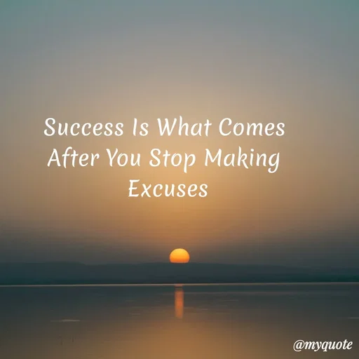 Quote by My Quotes - Success Is What Comes
After You Stop Making
Excuses
@тудиоte
 - Made using Quotes Creator App, Post Maker App