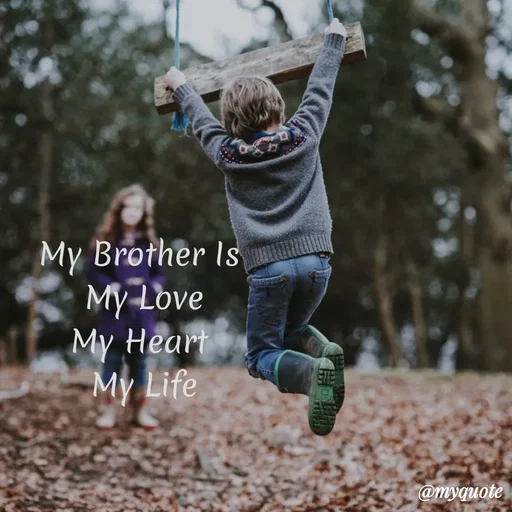 Quote by My Quotes - My Brother Is
My Love
My Heart
My Life
@myquote
 - Made using Quotes Creator App, Post Maker App