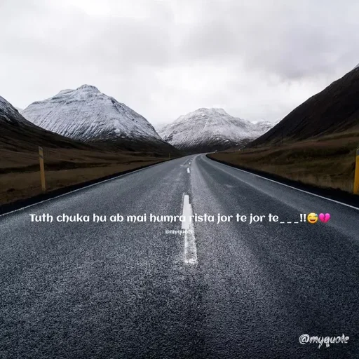 Quote by @Myquote - Tuth chuka hu ab mai humra rista jor te jor te___!!😅💔

@myquote  - Made using Quotes Creator App, Post Maker App