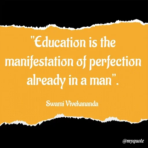 Quote by What's in a Name - "Education is the manifestation of perfection already in a man".

Swami Vivekananda  - Made using Quotes Creator App, Post Maker App